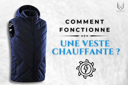 Comment Marche une Veste Chauffante ?