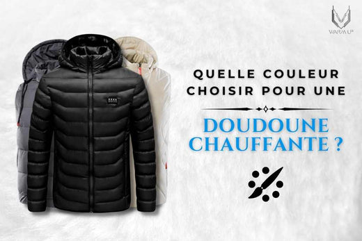 Quelle Couleur pour une Doudoune Chauffante ?