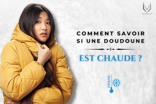 Comment savoir si une doudoune est chaude ?