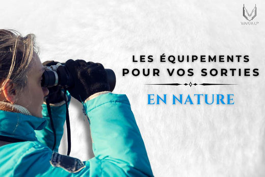 Les Equipements clés pour sortir en nature.