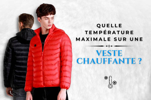 température maximal pour une veste chauffante